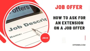 How To Ask For An Extension On A Job Offer