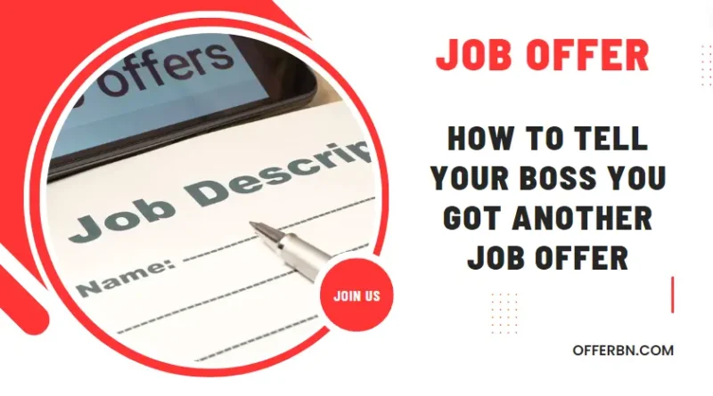 Effective Ways to Tell Your Boss You Got Another Job Offer