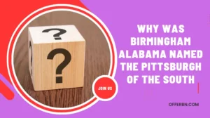 Why Was Birmingham Alabama Named The Pittsburgh of the South